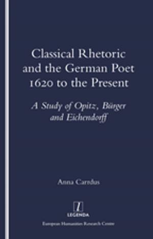 bigCover of the book Classical Rhetoric and the German Poet by 