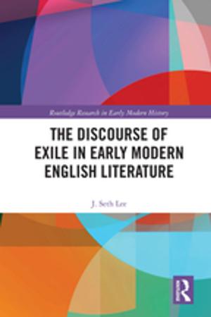 bigCover of the book The Discourse of Exile in Early Modern English Literature by 