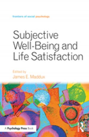 Cover of the book Subjective Well-Being and Life Satisfaction by Helen Rothberg, G. Scott Erickson
