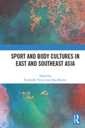 Cover of the book Sport and Body Cultures in East and Southeast Asia by Adrian Raynor