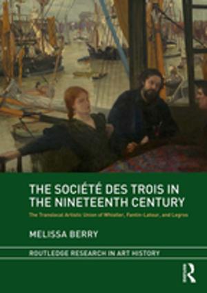 Cover of the book The Société des Trois in the Nineteenth Century by Torben Juul Andersen, Carina Antonia Hallin