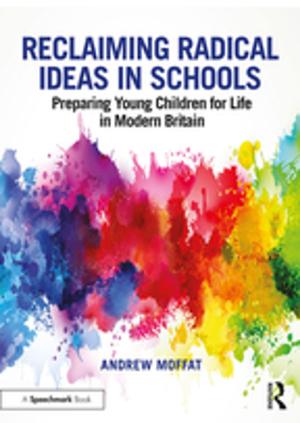 Cover of the book Reclaiming Radical Ideas in Schools by Jinming Zheng, Shushu Chen, Tien-Chin Tan, Barrie Houlihan