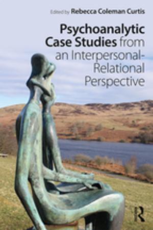 Cover of the book Psychoanalytic Case Studies from an Interpersonal-Relational Perspective by Yip Po-Ching, Don Rimmington