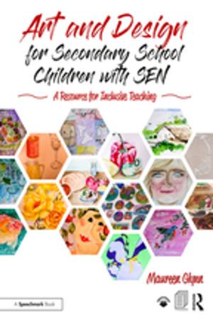 Cover of the book Art and Design for Secondary School Children with SEN by Jenny A. Thomas
