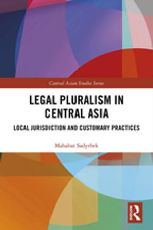 Cover of the book Legal Pluralism in Central Asia by Paul Sheeran