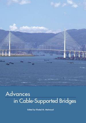 Cover of the book Advances in Cable-Supported Bridges by C. Anandharamakrishnan, S. Padma Ishwarya