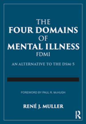Cover of the book The Four Domains of Mental Illness by Edward W. Sarath, David E. Myers, Patricia Shehan Campbell