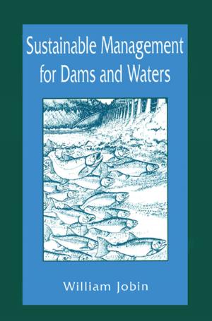 Cover of the book Sustainable Management for Dams and Waters by London District Surveyors Association, John Stephenson