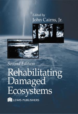 Cover of the book Rehabilitating Damaged Ecosystems by George G. Penelis, Gregory G. Penelis