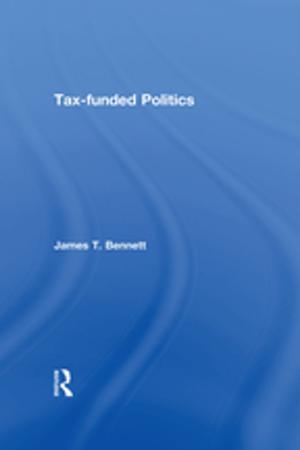 Cover of the book Tax-funded Politics by Gerald Leach, Robin Mearns