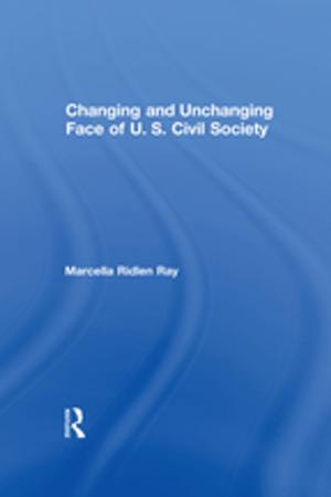 Cover of the book Changing and Unchanging Face of U.S. Civil Society by David Groome, Michael Eysenck, Robin Law