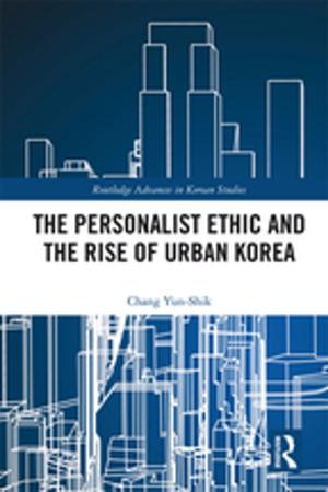 Cover of the book The Personalist Ethic and the Rise of Urban Korea by Johannes Kester