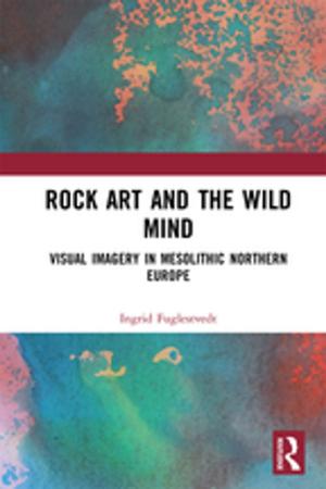 Cover of the book Rock Art and the Wild Mind by Claire Cameron, Peter Moss