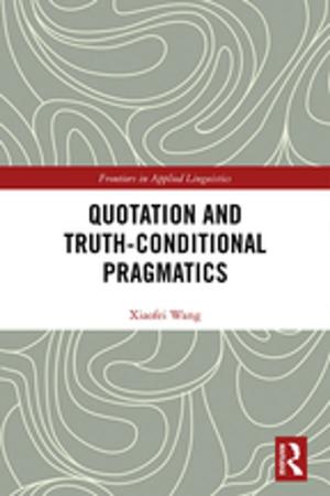 Cover of the book Quotation and Truth-Conditional Pragmatics by Jennifer Smith Maguire