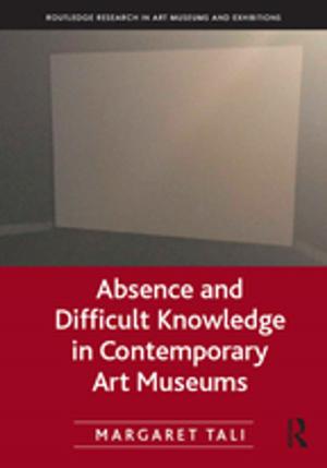 Cover of Absence and Difficult Knowledge in Contemporary Art Museums