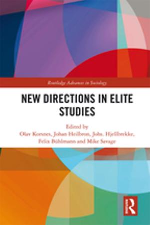 Cover of the book New Directions in Elite Studies by Mollie V. Blackburn, Caroline T. Clark, Ryan Schey