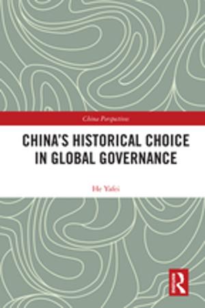 Cover of the book China's Historical Choice in Global Governance by David Rooney, Bernard McKenna, Peter Liesch