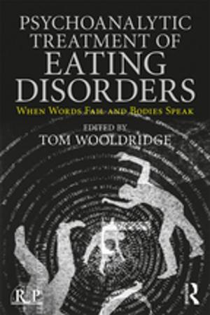 Cover of the book Psychoanalytic Treatment of Eating Disorders by Alec Astle, Sarah Leberman, Geoff Watson