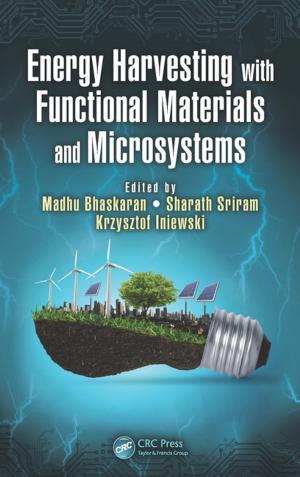 Cover of the book Energy Harvesting with Functional Materials and Microsystems by Kumkum Bhattacharyya, Vijay P. Singh