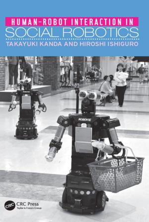 Cover of the book Human-Robot Interaction in Social Robotics by Dongyou Liu