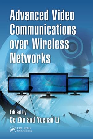 Cover of the book Advanced Video Communications over Wireless Networks by Frank Honigsbaum, Stefan Holmstrom, Johann Calltorp