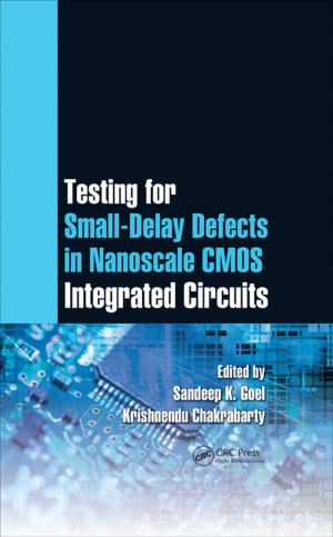 Cover of the book Testing for Small-Delay Defects in Nanoscale CMOS Integrated Circuits by 