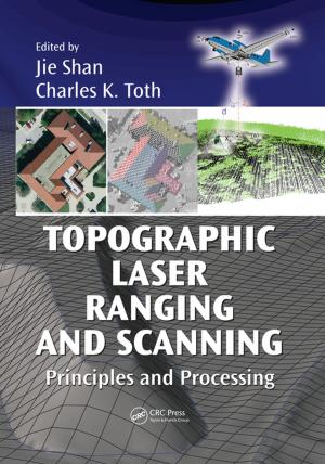 Cover of the book Topographic Laser Ranging and Scanning by Kathy Mirakovits, Gina Londino
