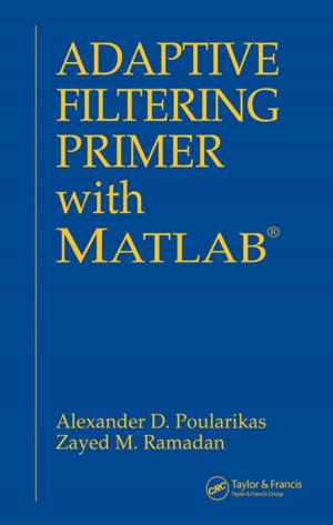 Cover of the book Adaptive Filtering Primer with MATLAB by SalahEldinAhm Bayoumi