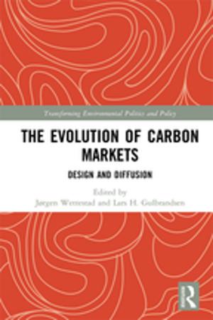 Cover of the book The Evolution of Carbon Markets by Dr Jun Li, Jun Li