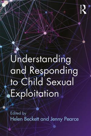 Cover of the book Understanding and Responding to Child Sexual Exploitation by Chris Oakley