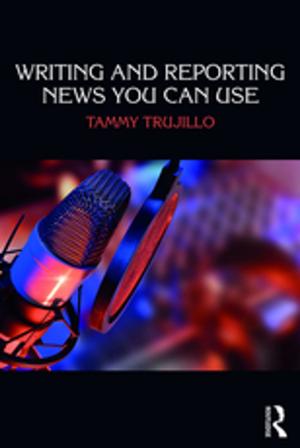 Cover of the book Writing and Reporting News You Can Use by Robert E. Lana
