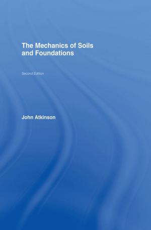 Cover of the book The Mechanics of Soils and Foundations by 