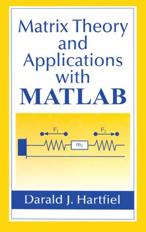 Cover of the book Matrix Theory and Applications with MATLAB by Stephen P Kliewer, John Saultz