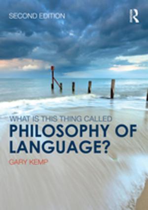 Cover of the book What is this thing called Philosophy of Language? by Allie C. Kilpatrick