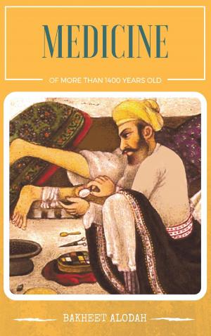 Cover of the book Medicine of More Than 1400 Years Old by Swami Vishnuswaroop