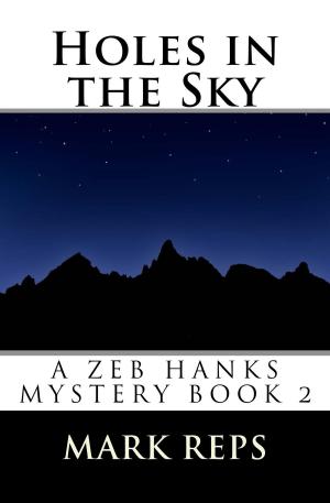 Cover of Holes in the Sky (Zeb Hanks: Small Town Sheriff Big Time Trouble Book 2)