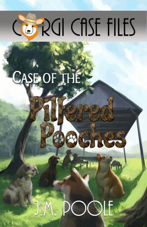 Cover of the book Case of the Pilfered Pooches by Jeffrey M. Poole