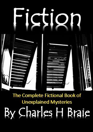 bigCover of the book Fiction The Complete Fictional Book of Unexplained Mysteries by 
