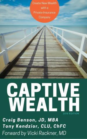 Cover of the book Captive Wealth by BRIAN DOOLEY, CPA. MBT