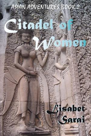 Book cover of Citadel of Women: Asian Adventures Book 2