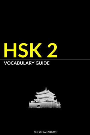 Book cover of HSK 2 Vocabulary Guide: Vocabularies, Pinyin & Example Sentences
