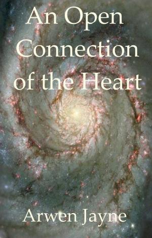 Cover of An Open Connection of the Heart