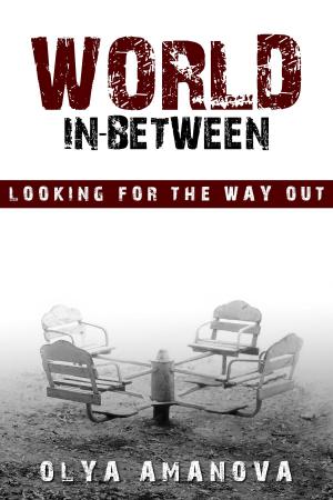 Book cover of World In-Between ~ Looking for the Way Out