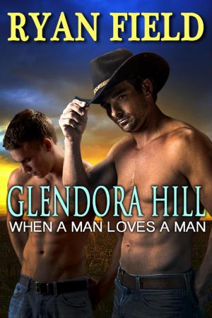 Cover of the book Glendora Hill: When a Man Loves a Man by Renee Bernard