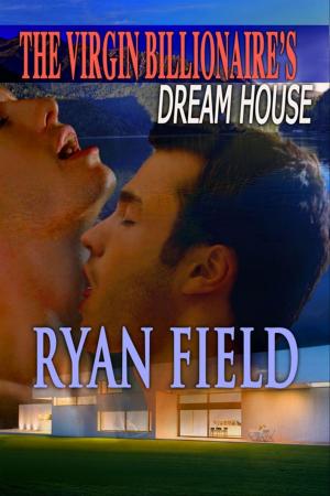 Book cover of The Virgin Billionaire's Dream House