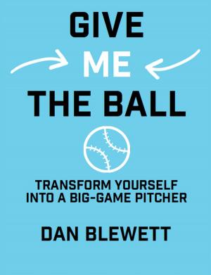 Cover of the book Give Me The Ball by Jeff Dawson
