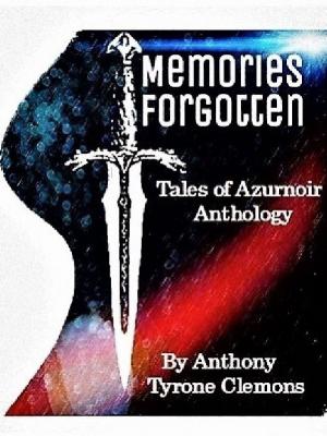 Book cover of Memories Forgotten: Tales of Azurnoir Anthology