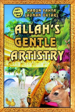 Cover of the book Allah's Gentle Artistry by Harun Yahya (Adnan Oktar)
