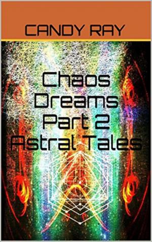 bigCover of the book Chaos Dreams Part 2 Astral Tales by 