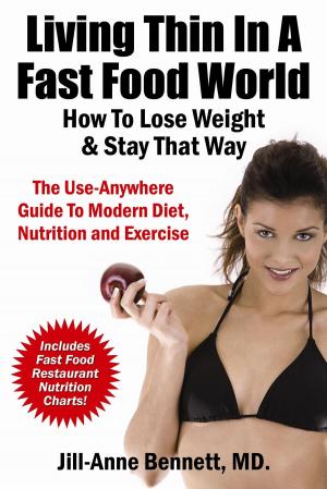 Book cover of Living Thin In A Fast Food World: How To Lose Weight & Stay That Way
